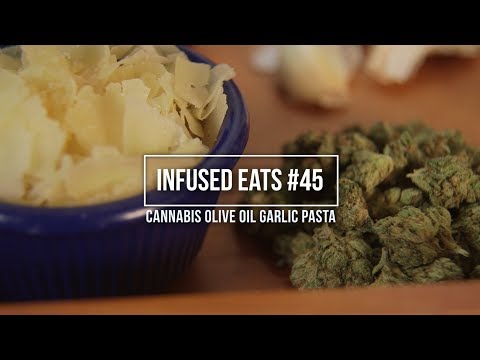 How To Make Cannabis Olive Oil Garlic Pasta: Infused Eats #45