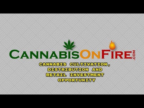 Cannabis Business Investment Opportunity, Cannabis On Fire, Oakland Cannabis Delivery Dispensary