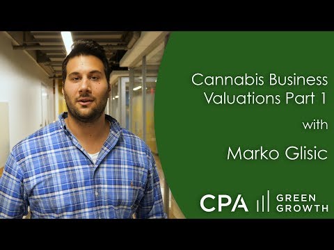 Cannabis Business Valuations – Part 1