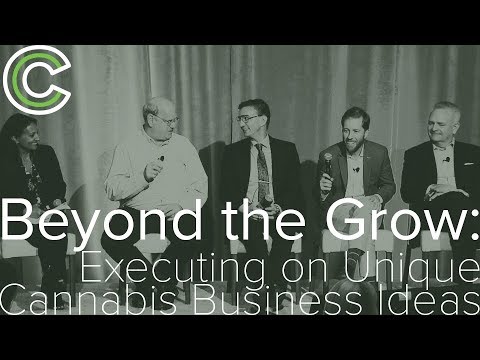 C3 Panel – Beyond the Grow: Executing on Unique Cannabis Business Ideas