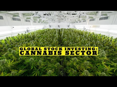 Global Stock Investing: Cannabis Sector