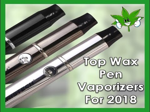 What are the Top Wax Pens Vape For 2018/19?