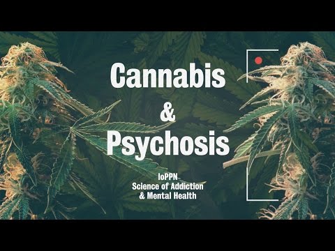 IoPPN Science of Addiction & Mental Health: Cannabis & Psychosis